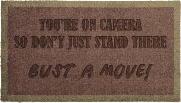 You're on camera so don't just stand there bust a move!