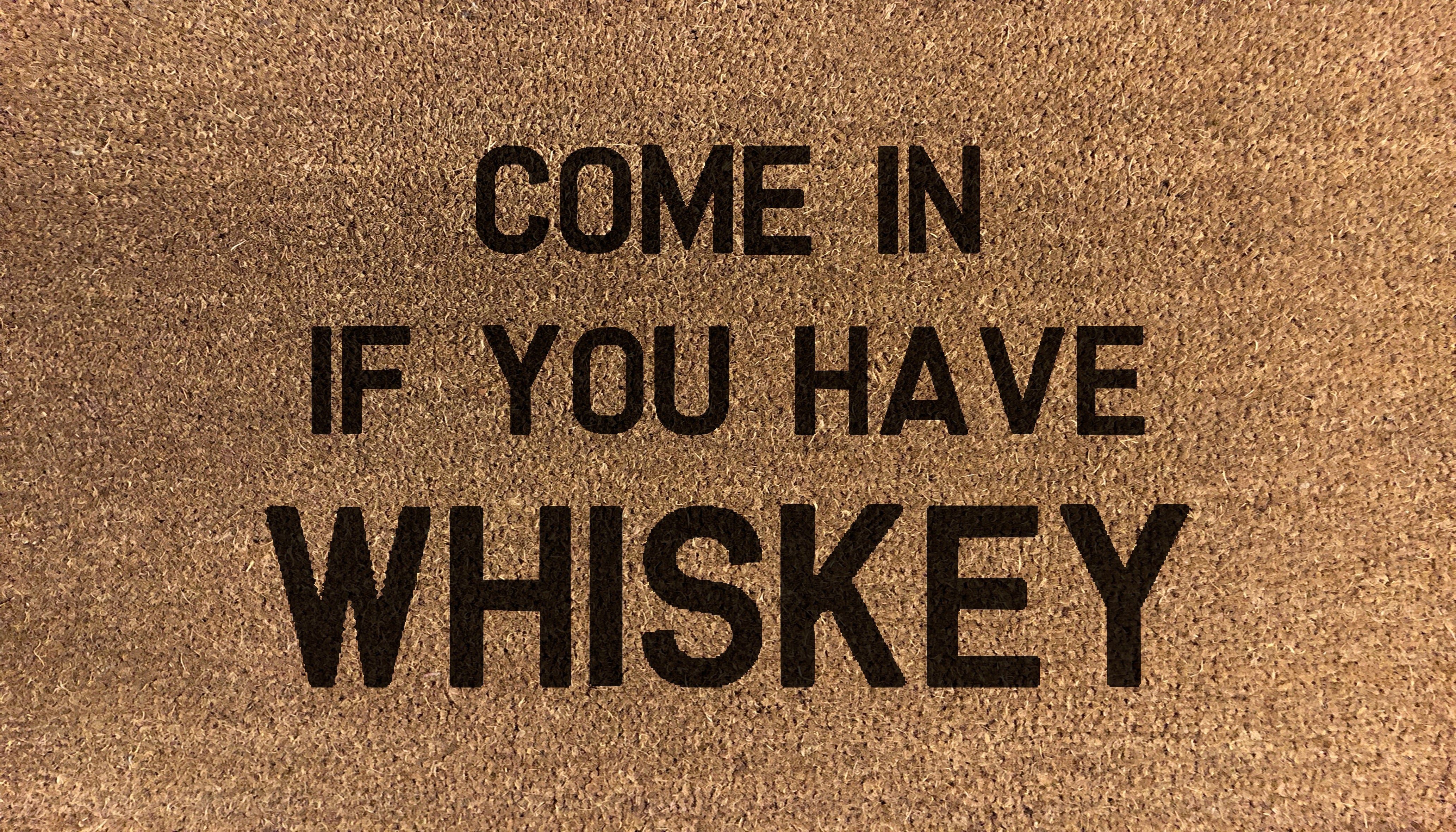 Come In If You Have Whiskey