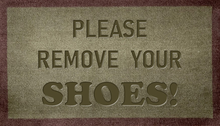 Please Remove Your Shoes