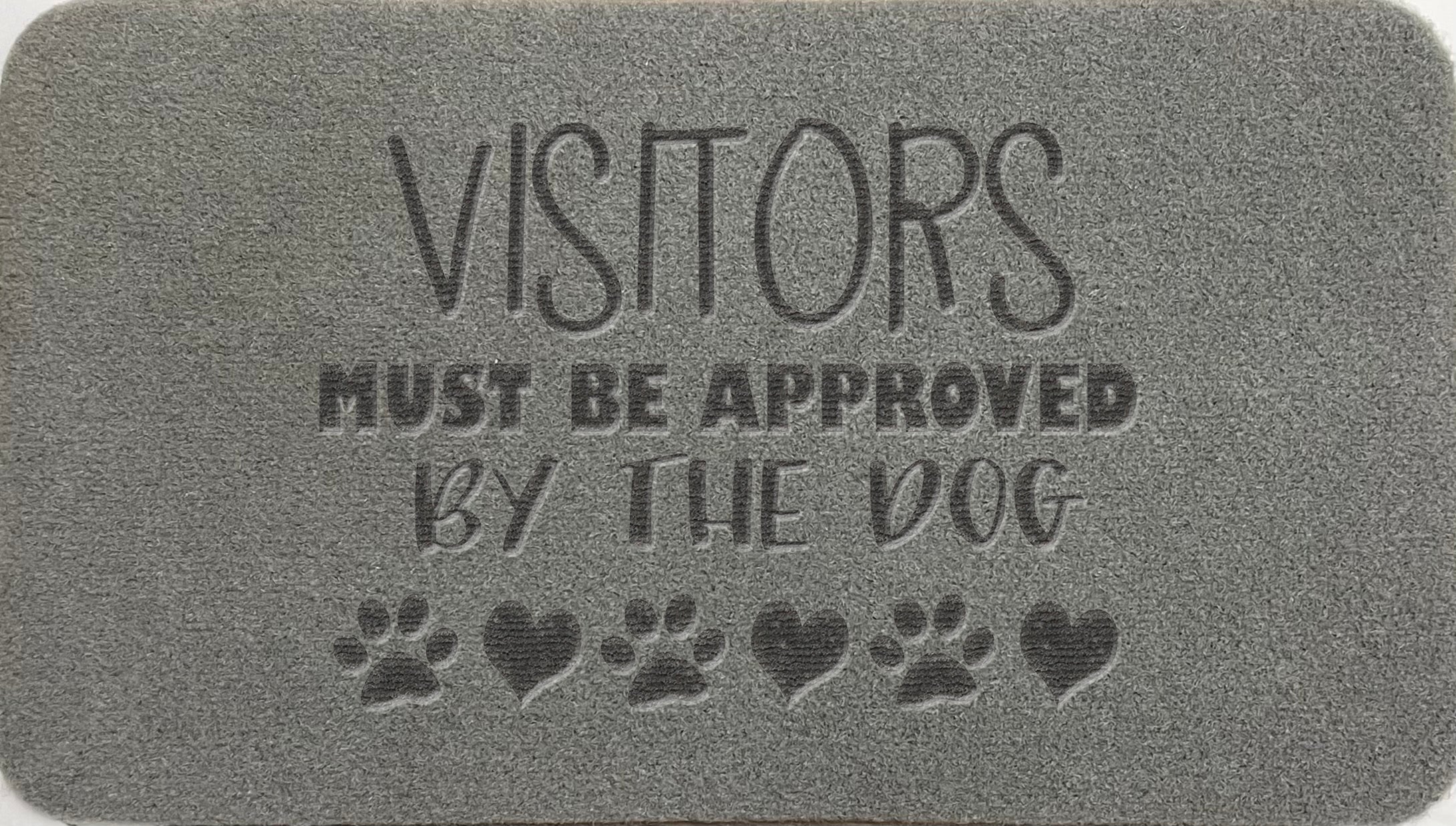 Visitors Must Be Approved By The Dog