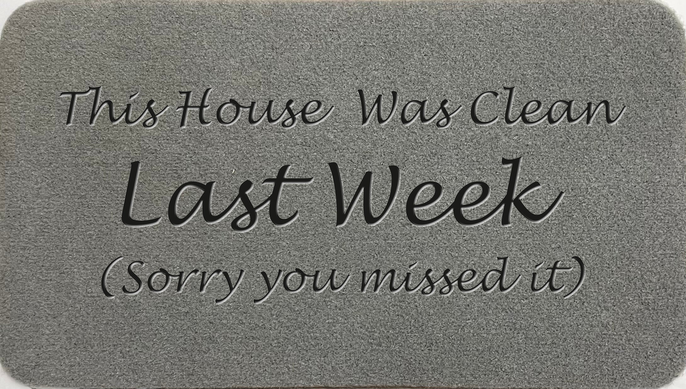 This House Was Clean Last Week