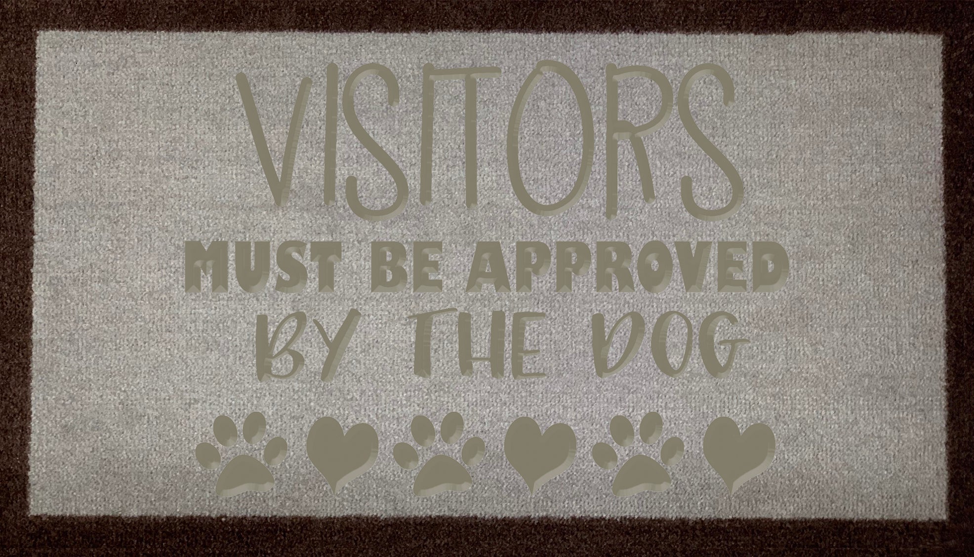 Visitors Must Be Approved By The Dog