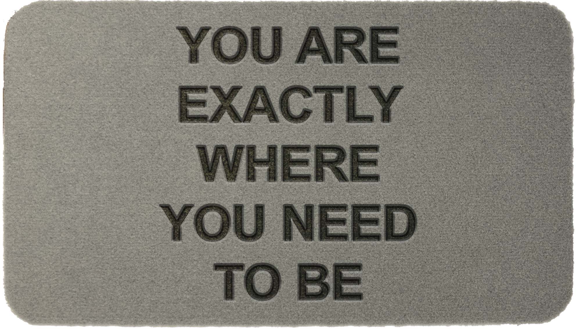 You are exactly where you need to be