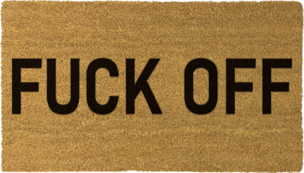 'FUCK OFF'