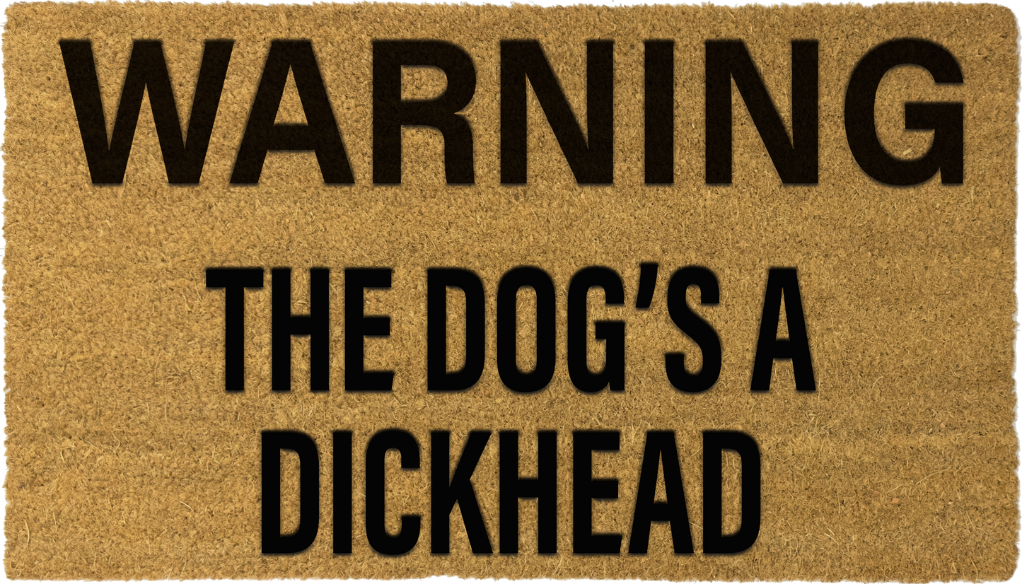 'WARNING the dog's a DICKHEAD'