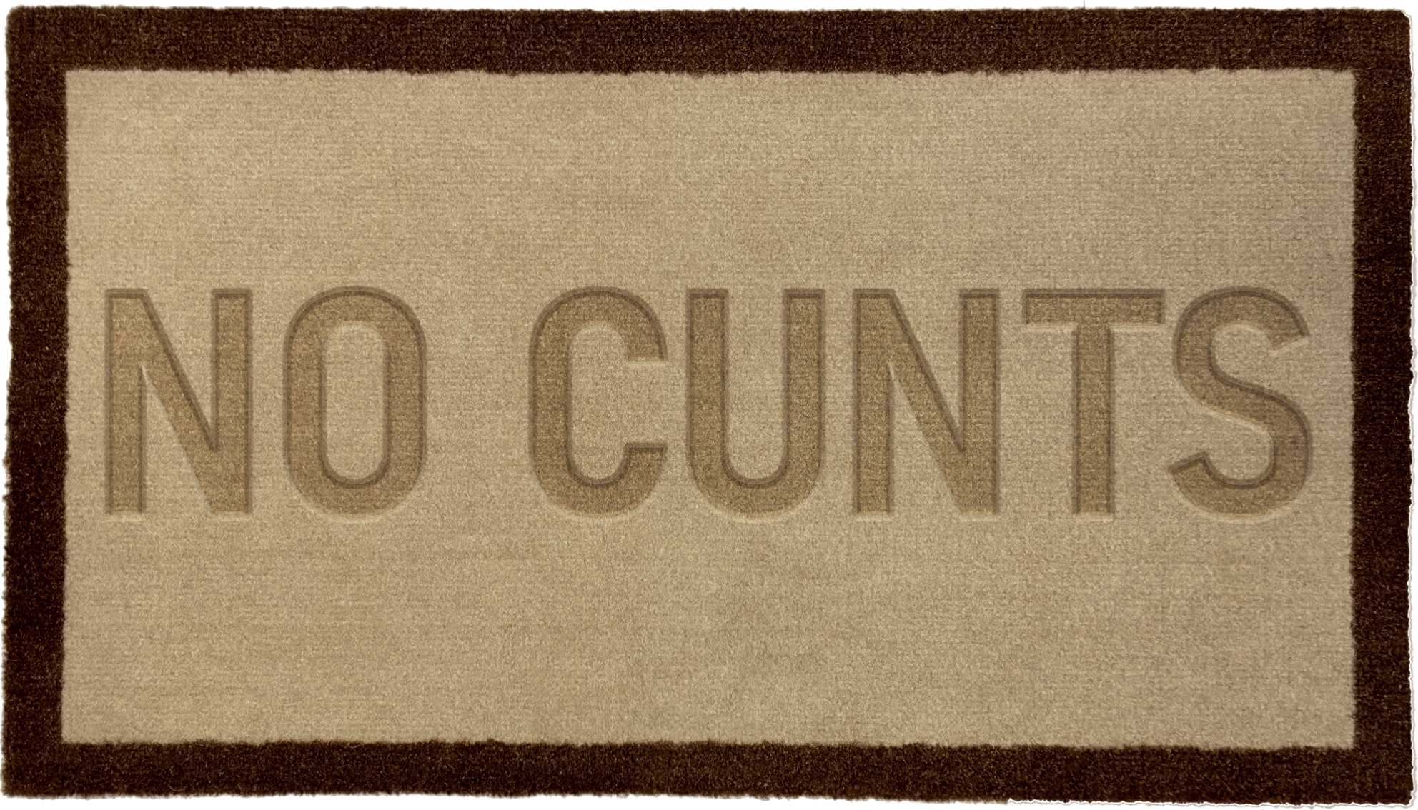 'NO CUNTS'