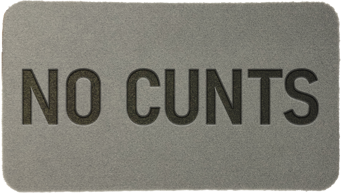 'NO CUNTS'