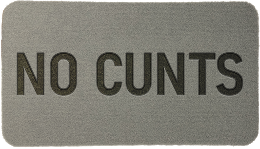 'NO CUNTS'