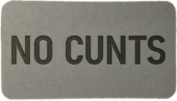 'NO CUNTS'