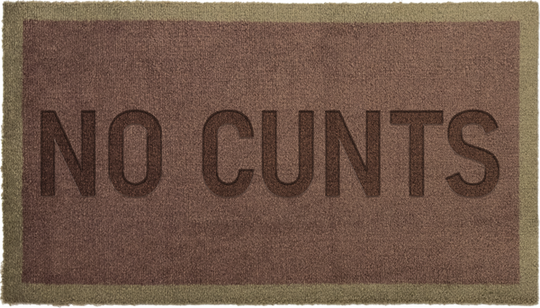 'NO CUNTS'