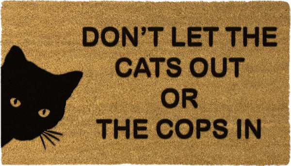 Don't let the cat out or the cops in