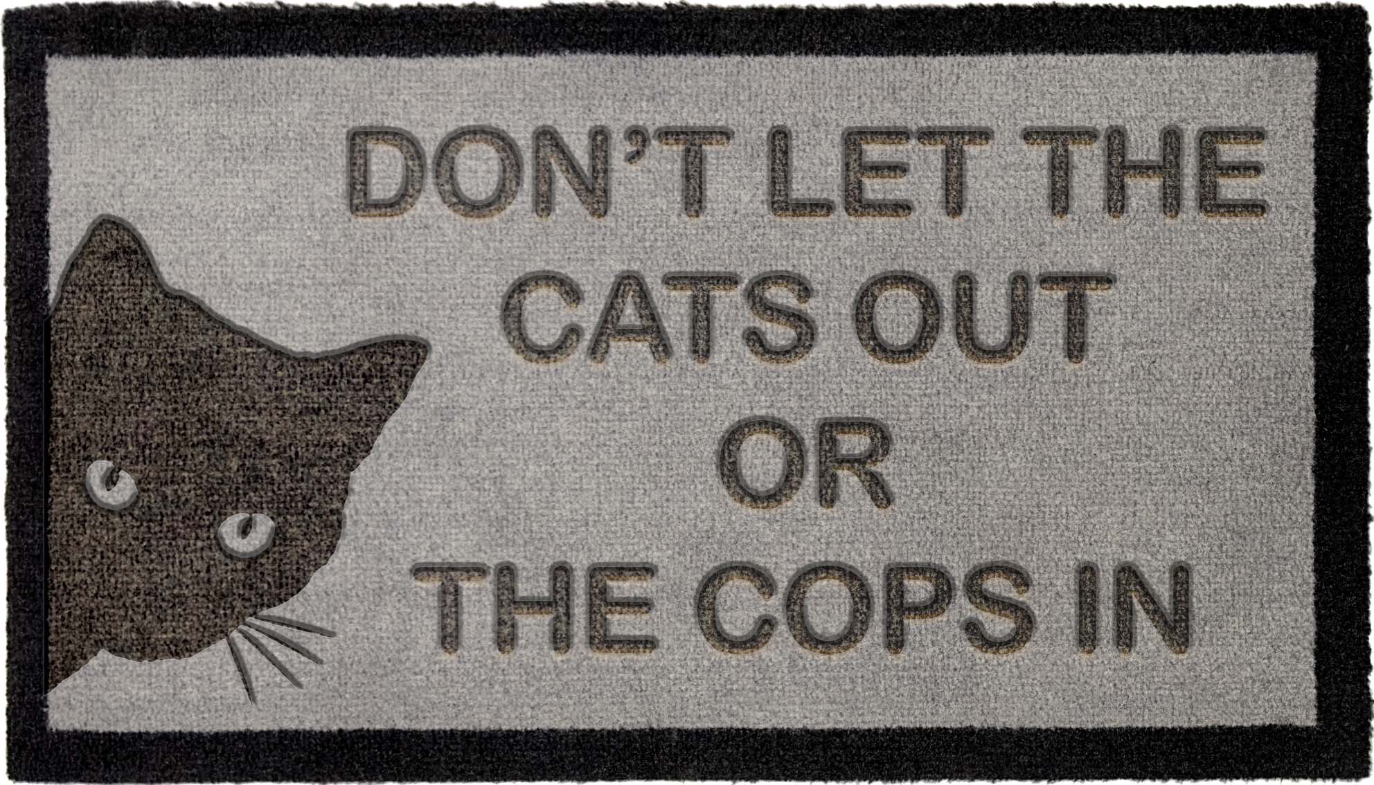 Don't let the cat out or the cops in