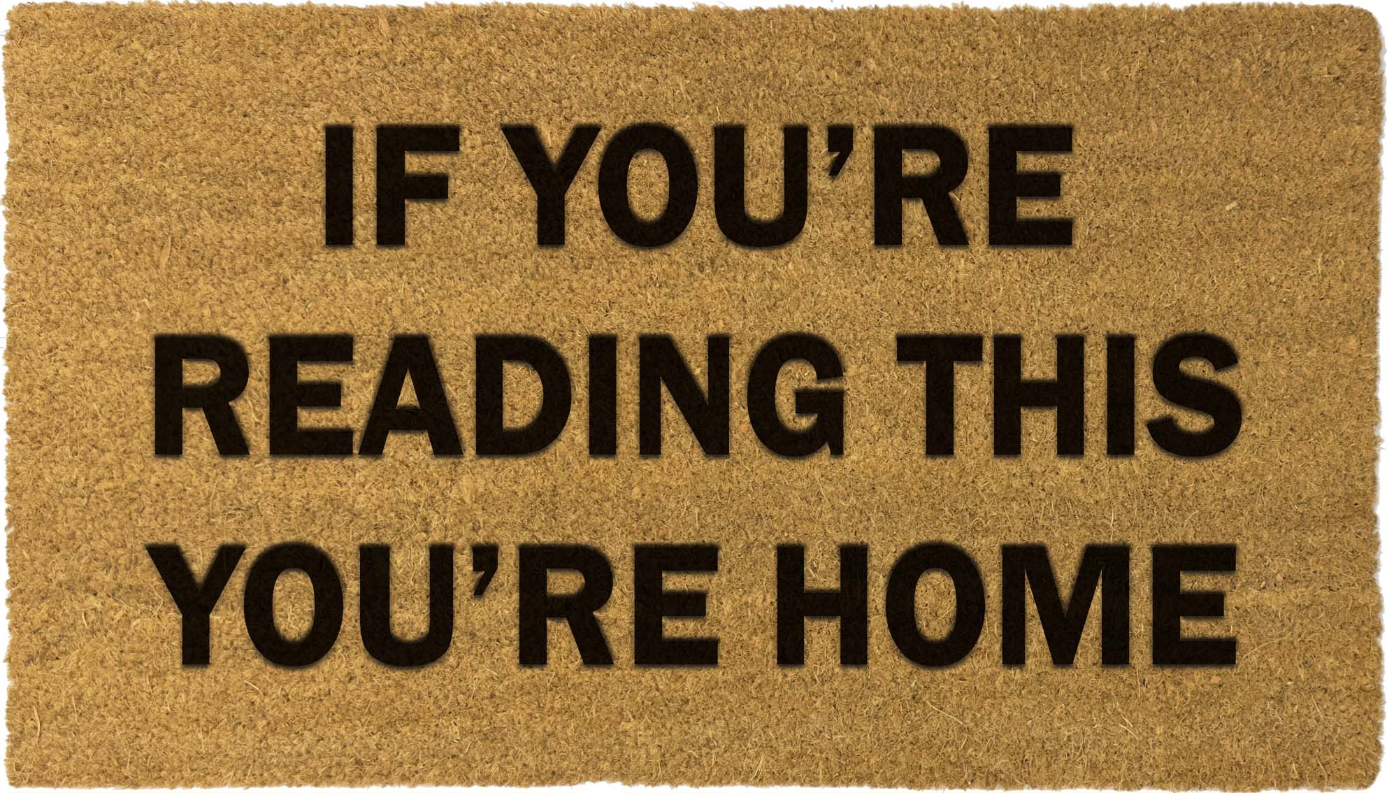 If you're reading this you're home