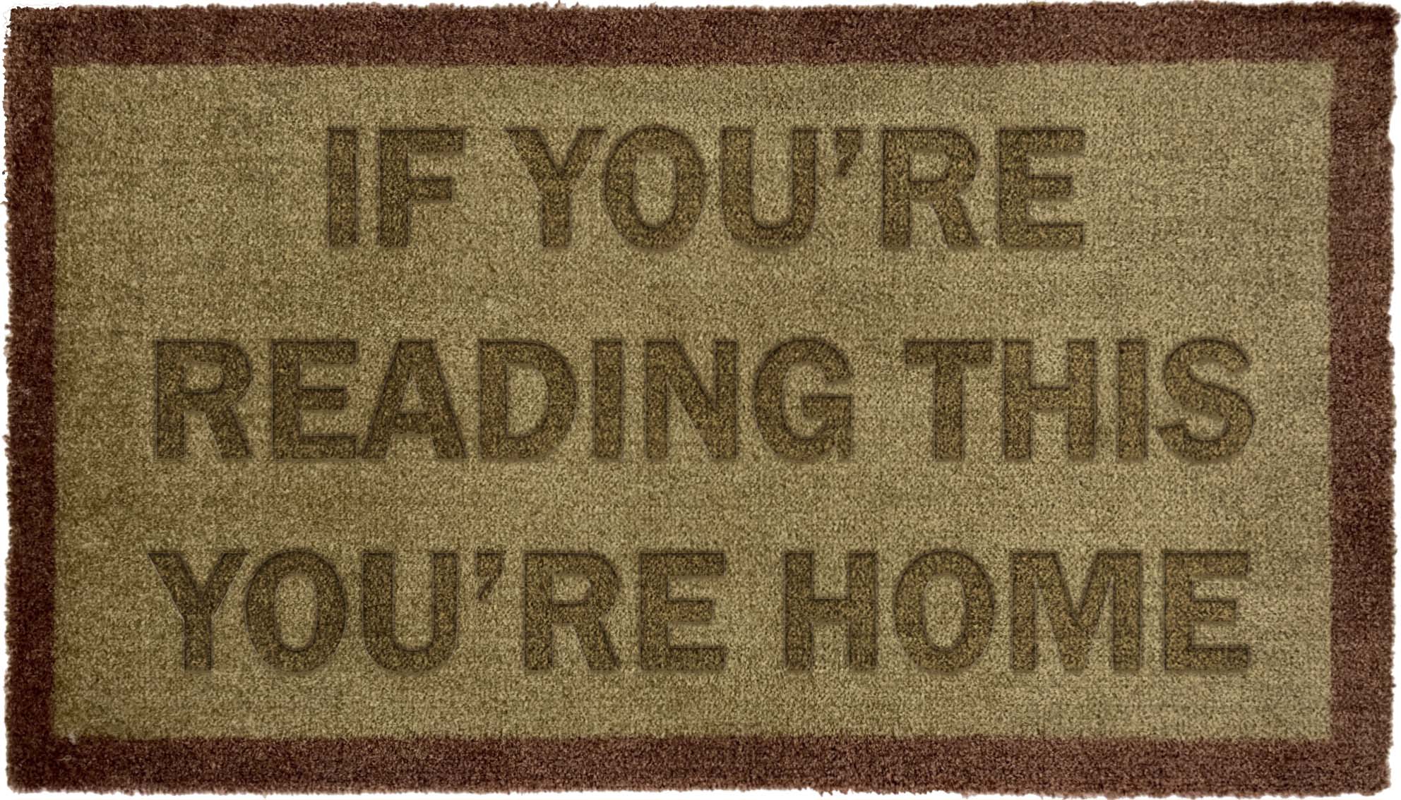 If you're reading this you're home