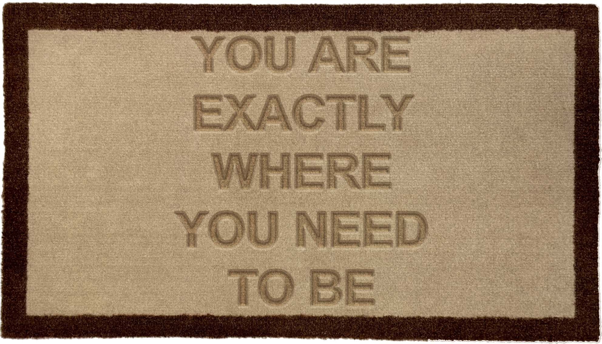 You are exactly where you need to be