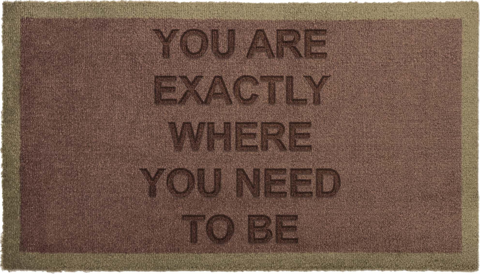 You are exactly where you need to be