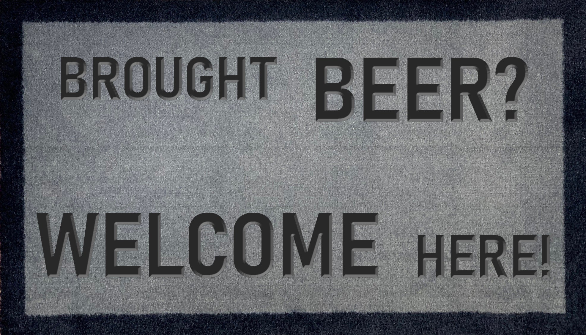 Brought Beer Welcome Here