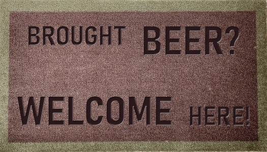 Brought Beer Welcome Here