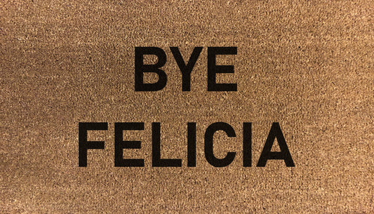 Bye Felicia