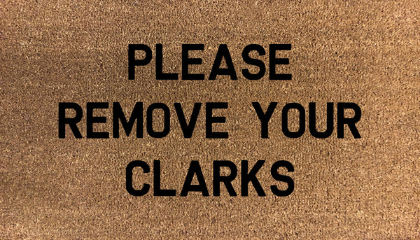 Please Remove Your Clarks