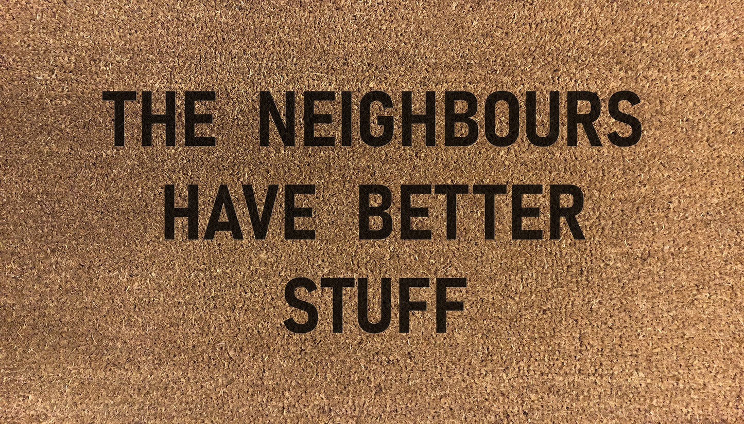 Neighbours Have Better Stuff