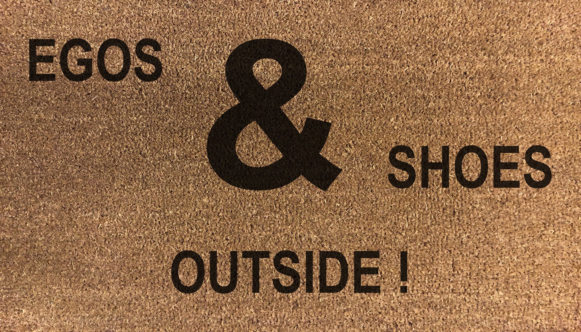 Egos & Shoes Outside! - DoormatsOnline