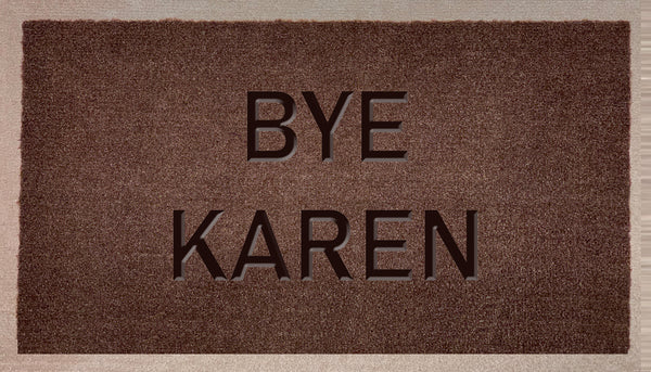 Bye Karen