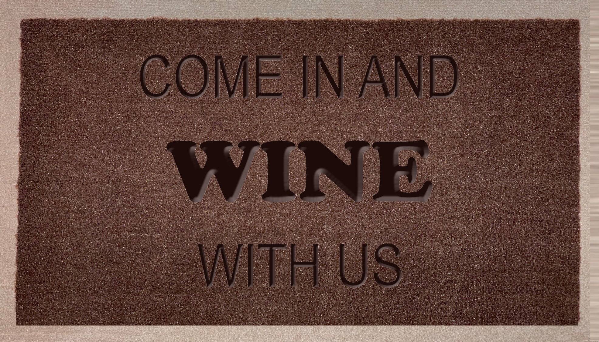 Come In And Wine With Us