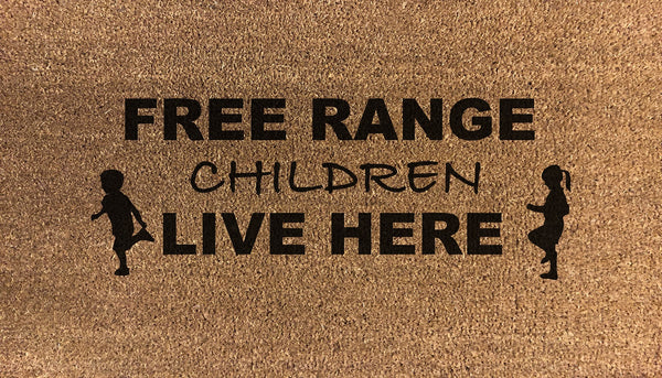 Free Range Children Live Here