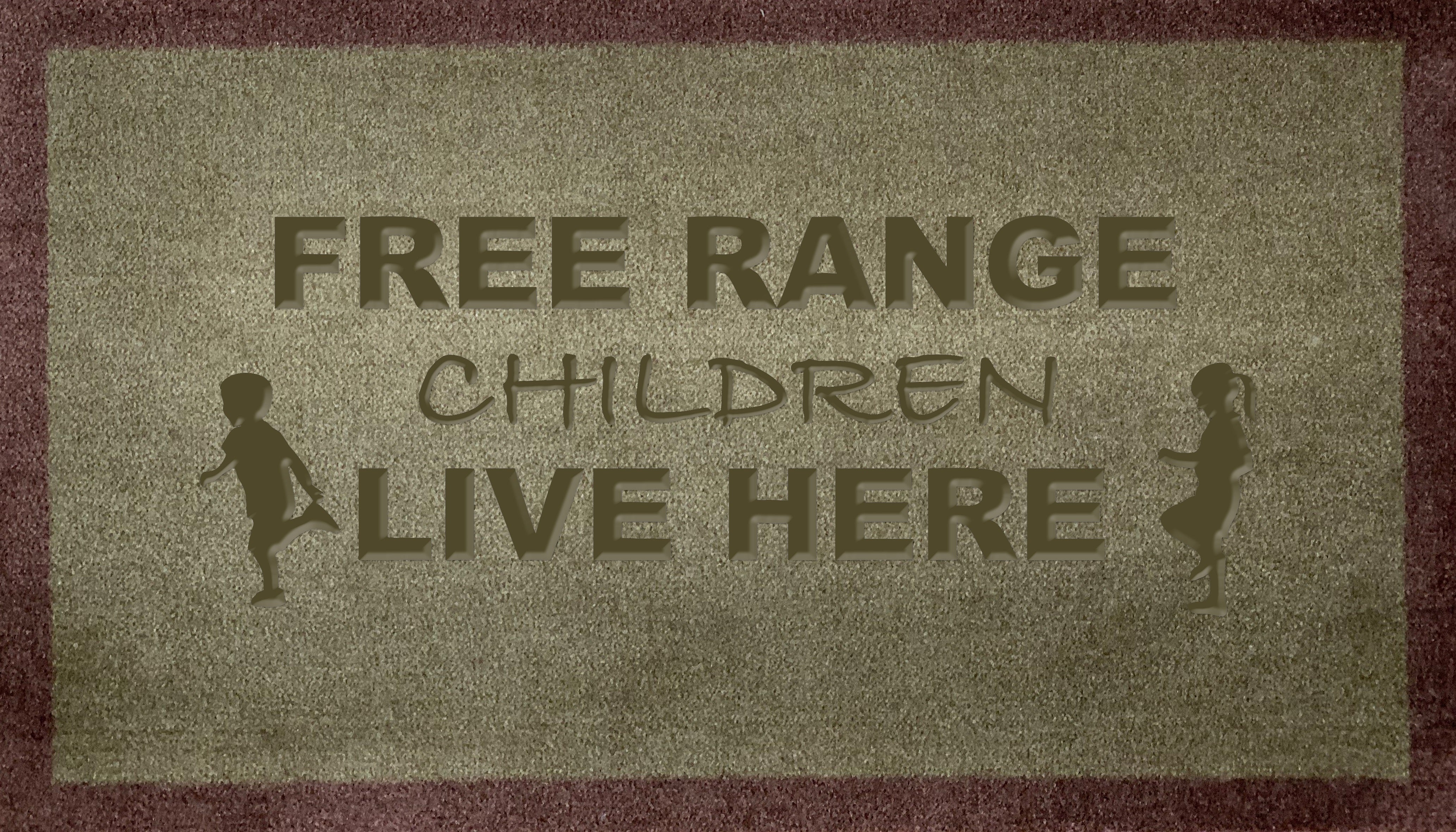 Free Range Children Live Here