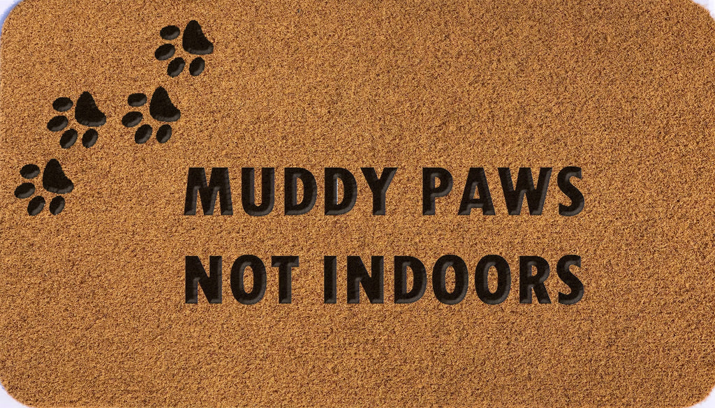 Muddy Paws Not Indoors
