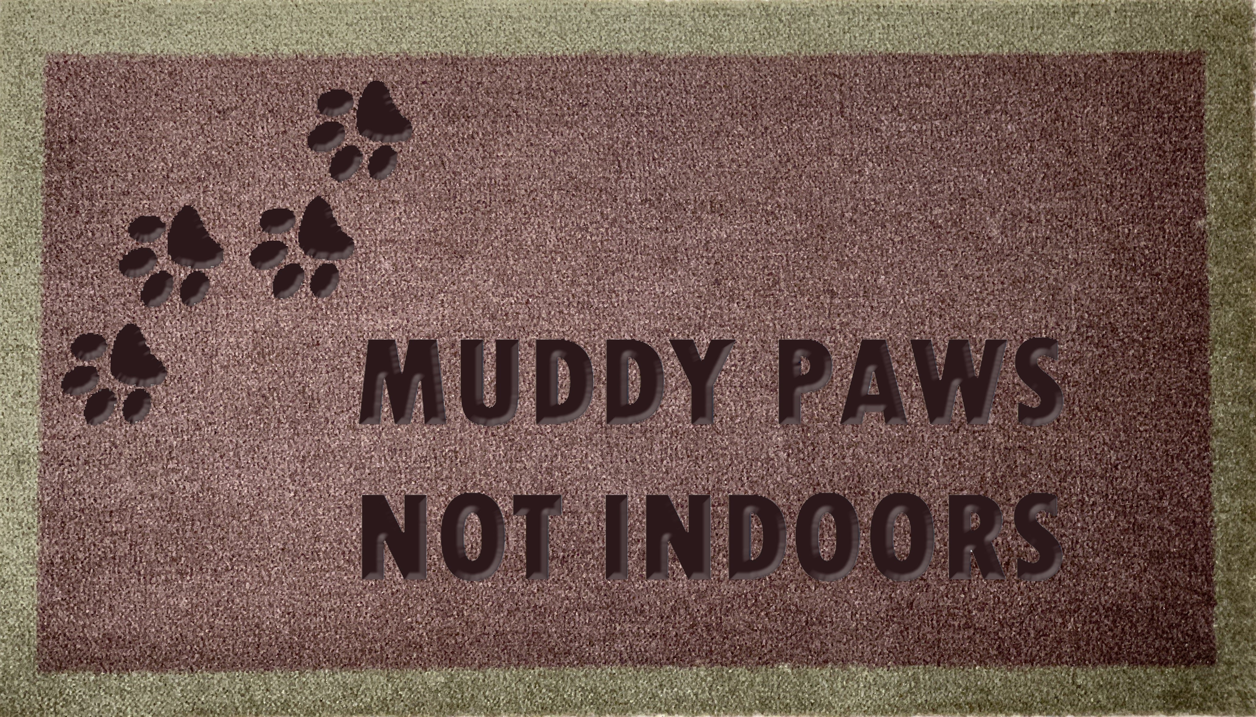 Muddy Paws Not Indoors