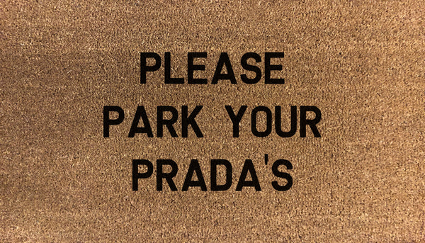 Please Remove Your Prada's - DoormatsOnline