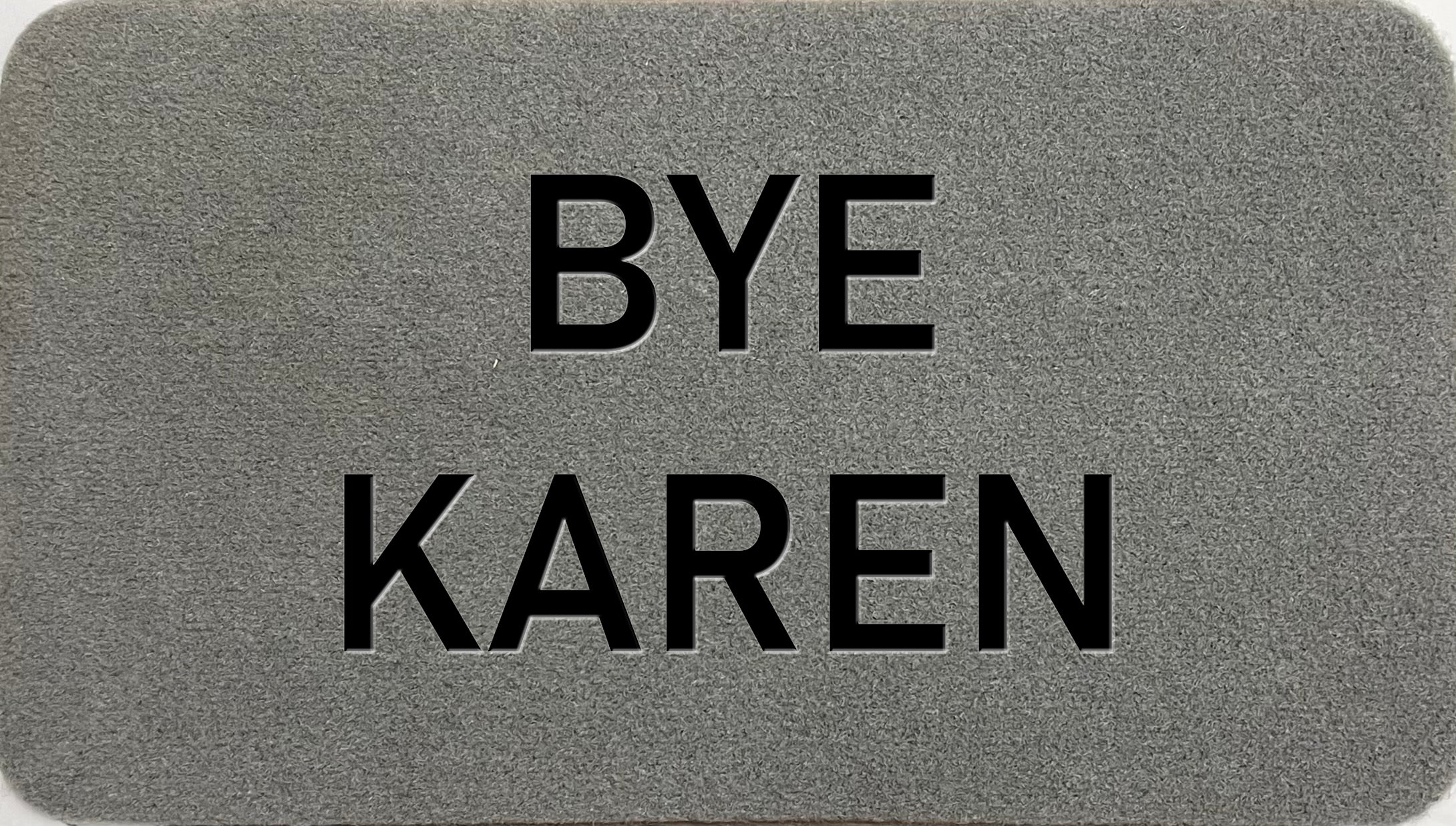 Bye Karen