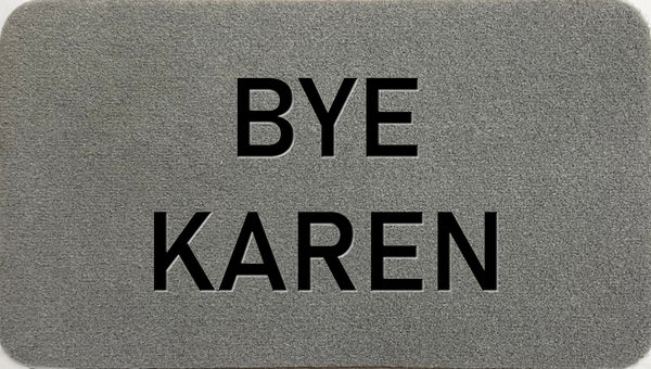 Bye Karen