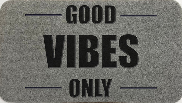 Good Vibes Only