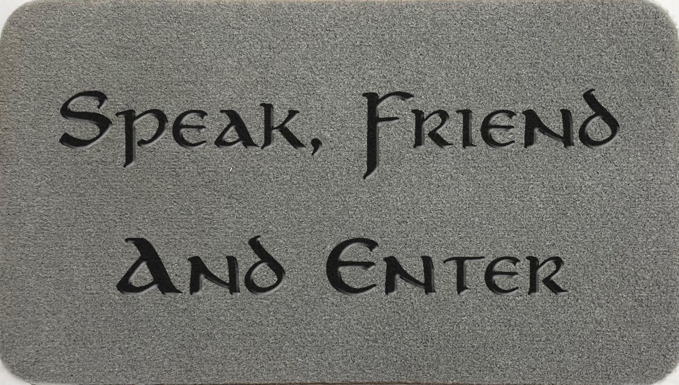 Speak Friend And Enter