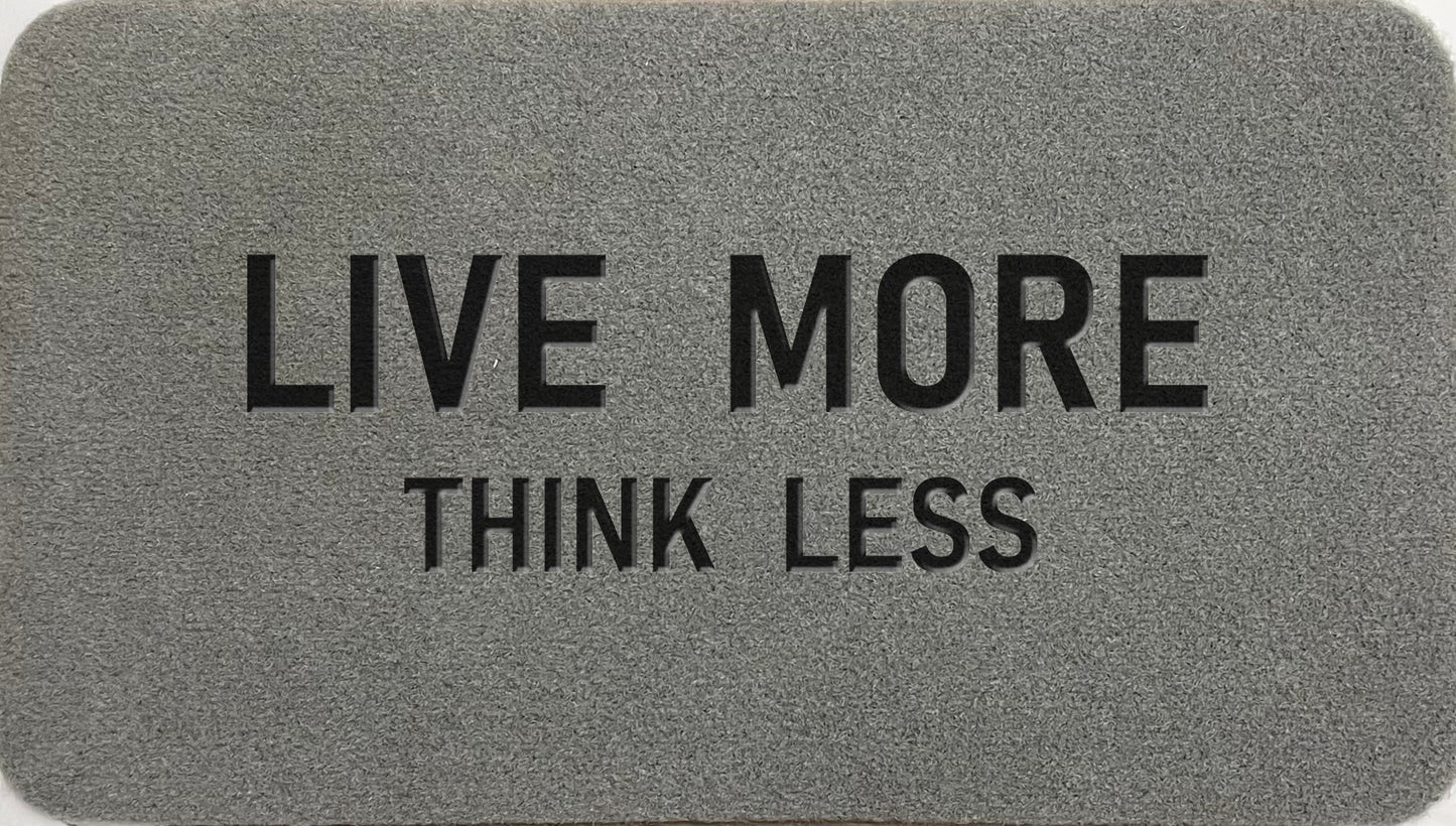 Live More Think Less