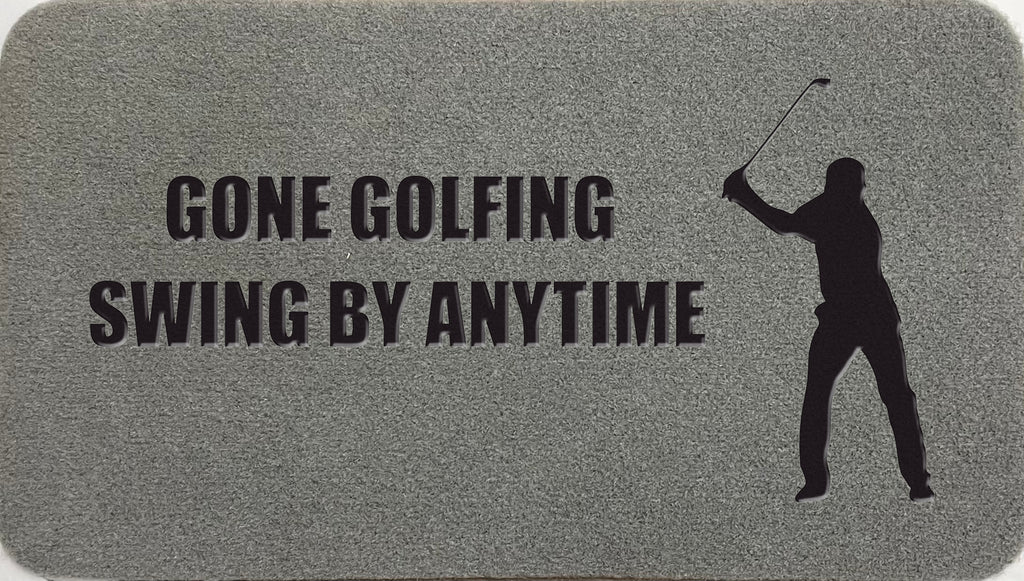 Gone Golfing Swing By Anytime