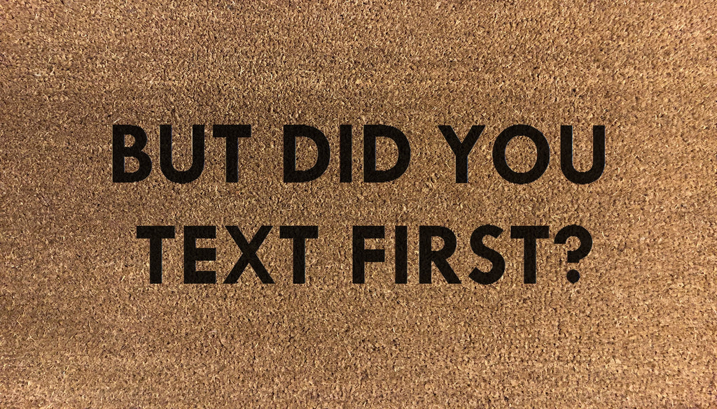 But Did You Text First