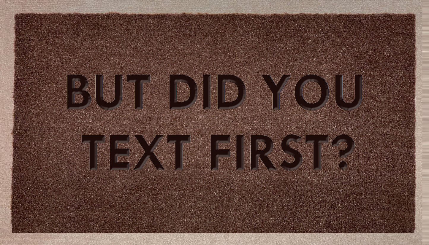 But Did You Text First?
