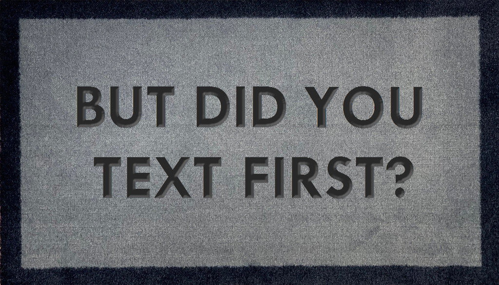 But Did You Text First?