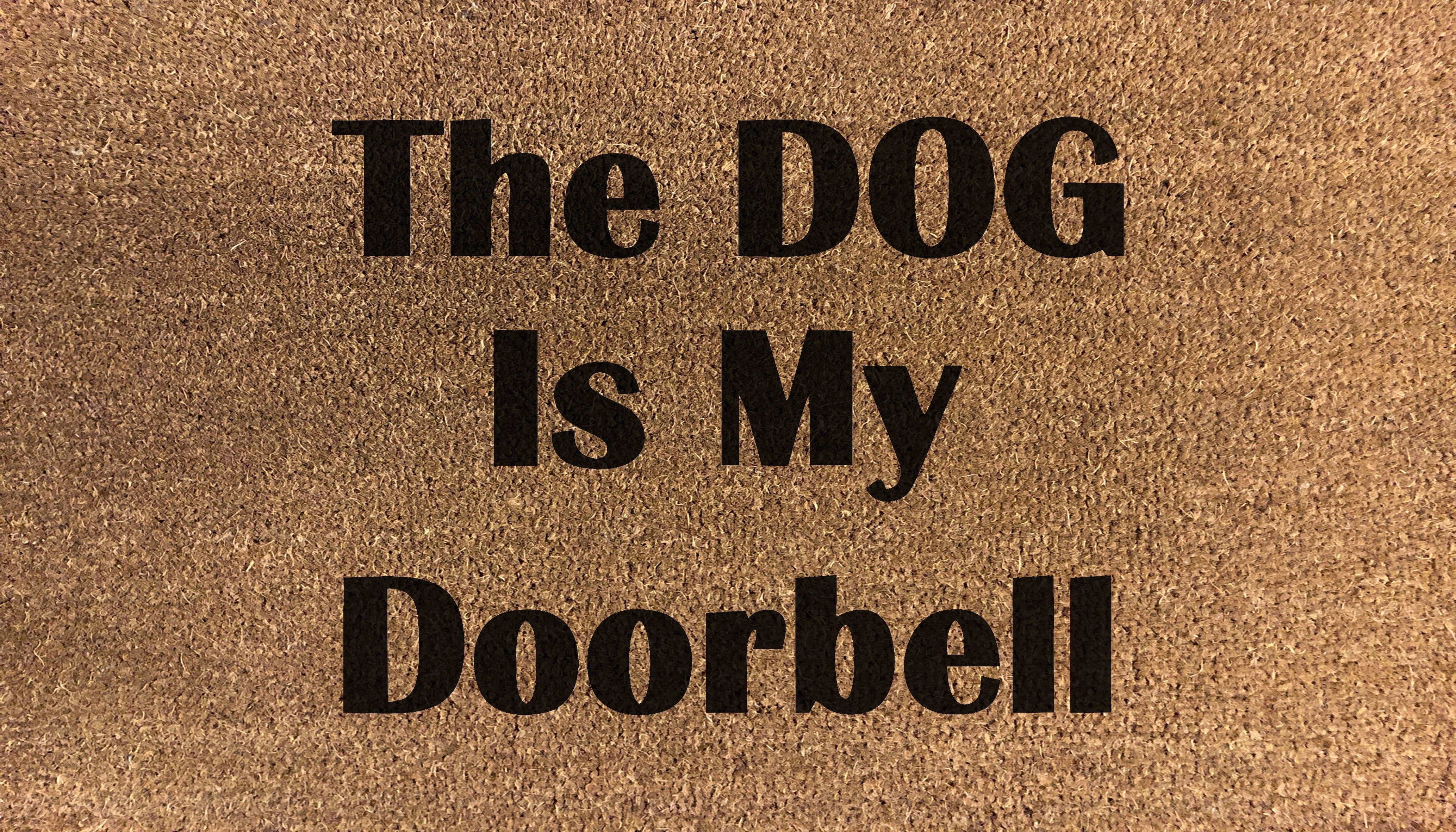 The Dog Is My Doorbell