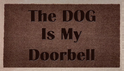 The Dog Is My Doorbell