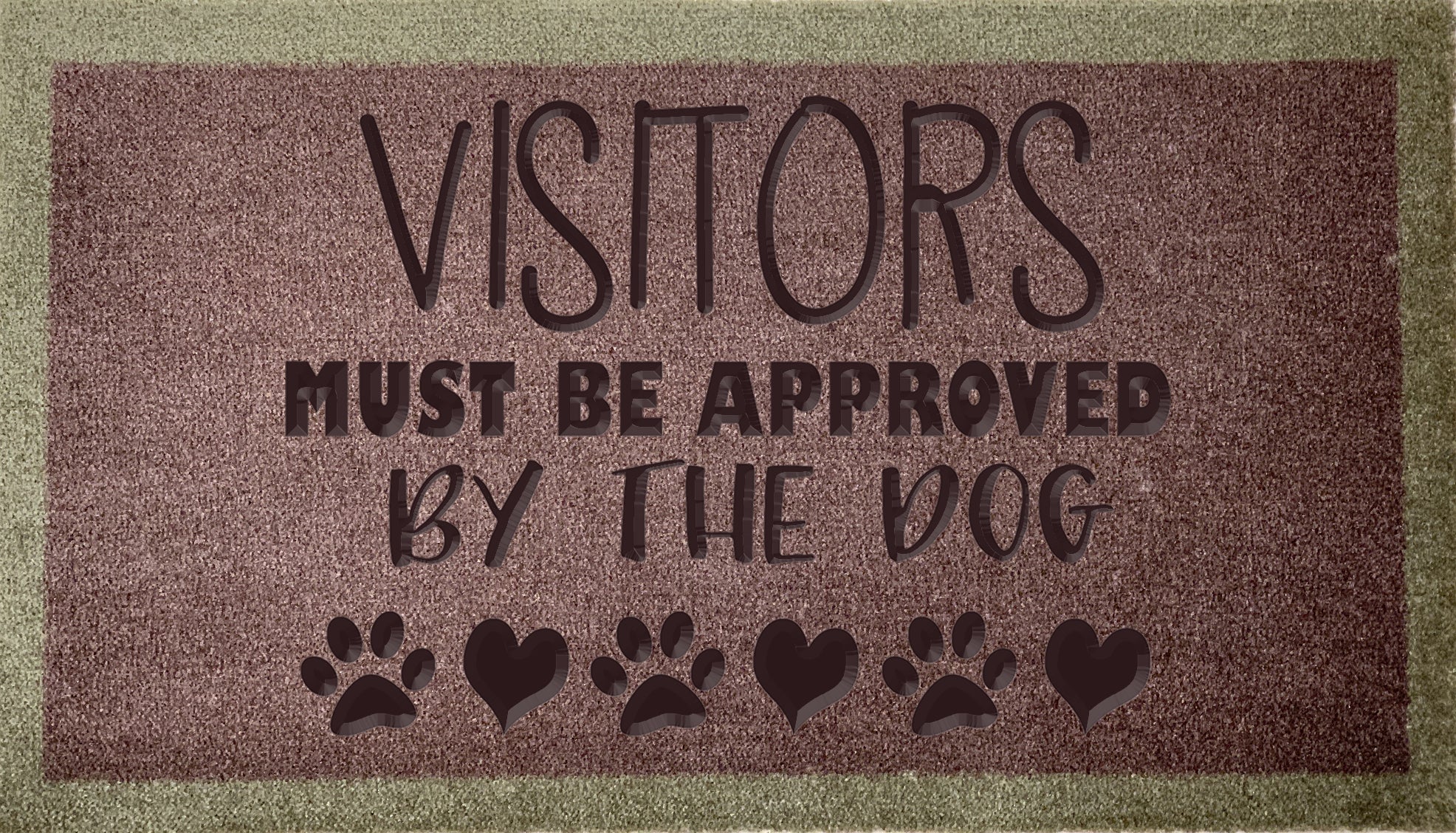 Visitors Must Be Approved By The Dog