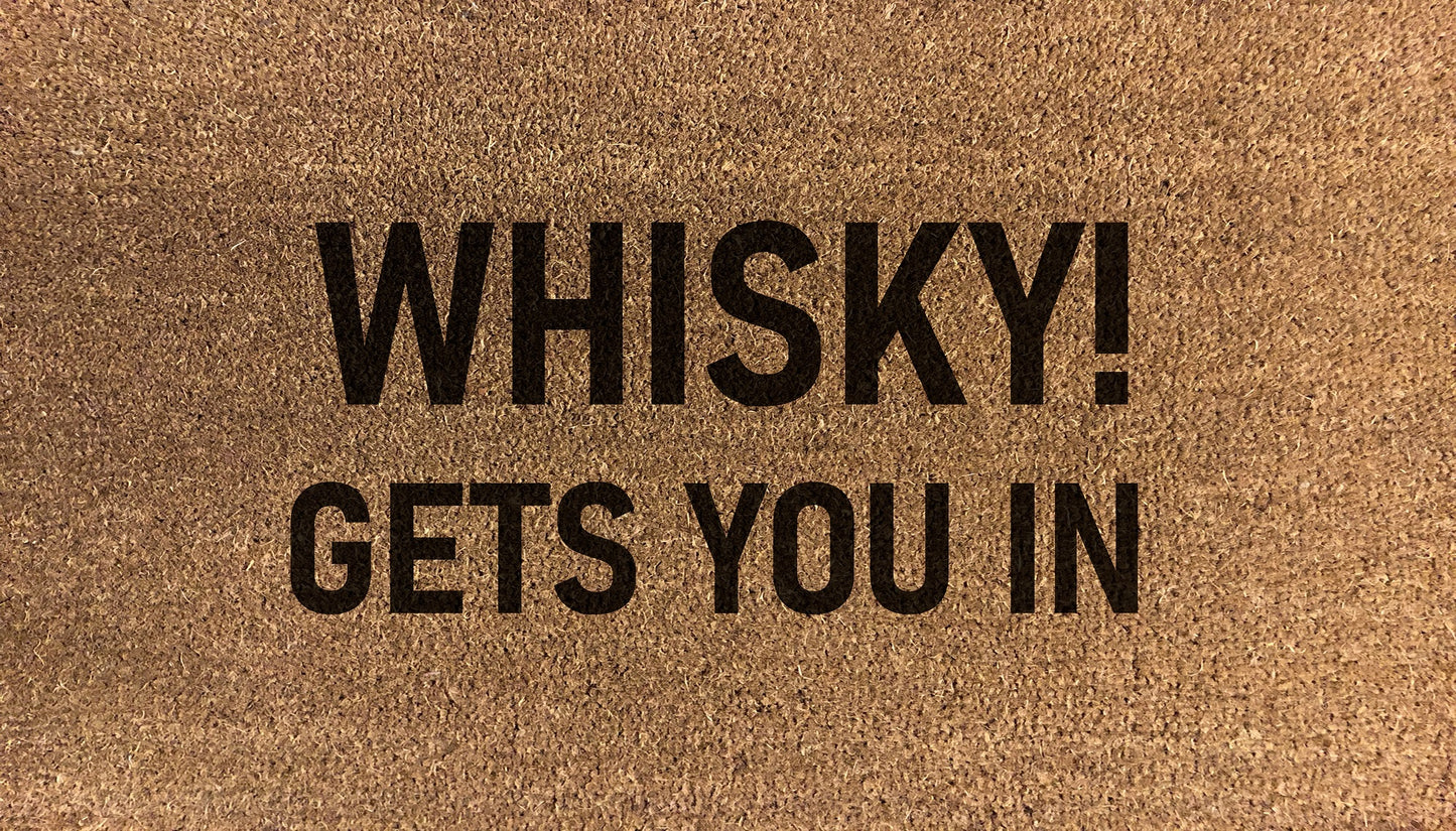Whisky! Gets You In