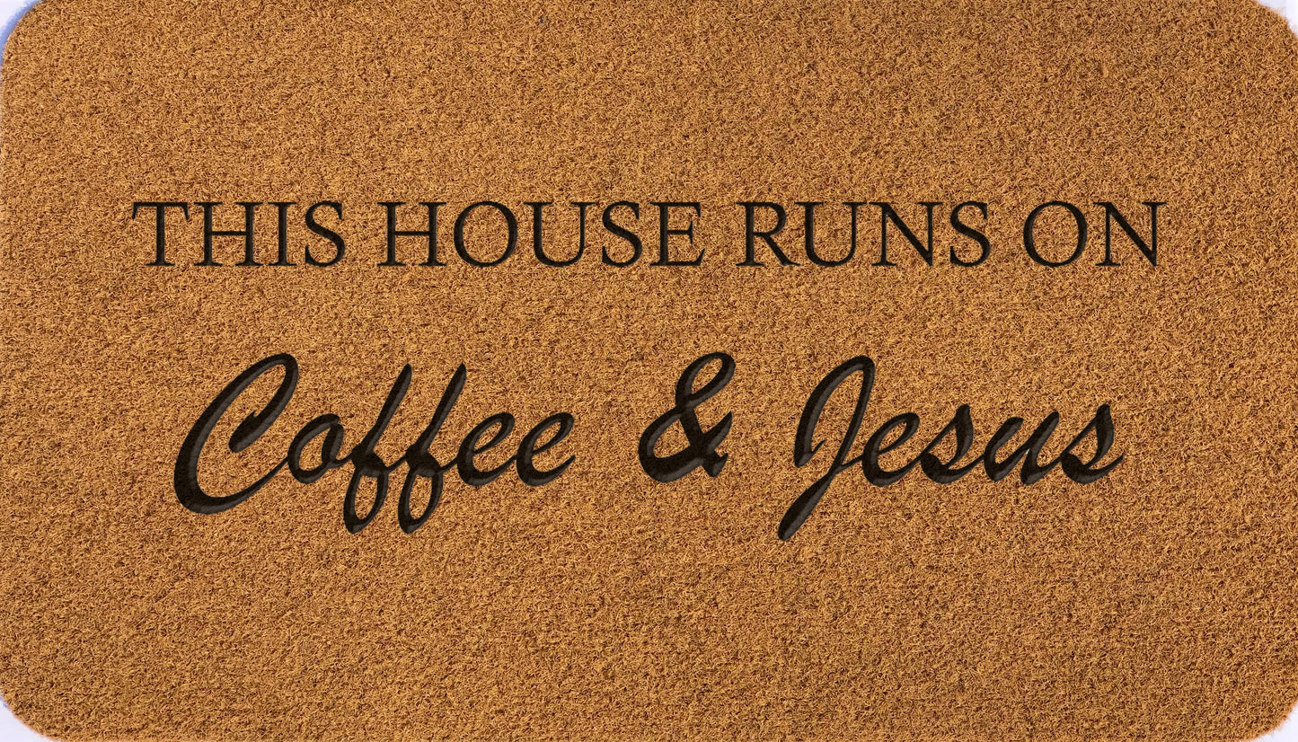 This House Runs On Coffee & Jesus