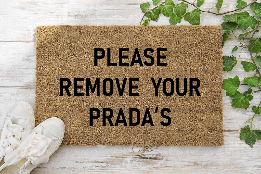 Please Remove Your Prada's