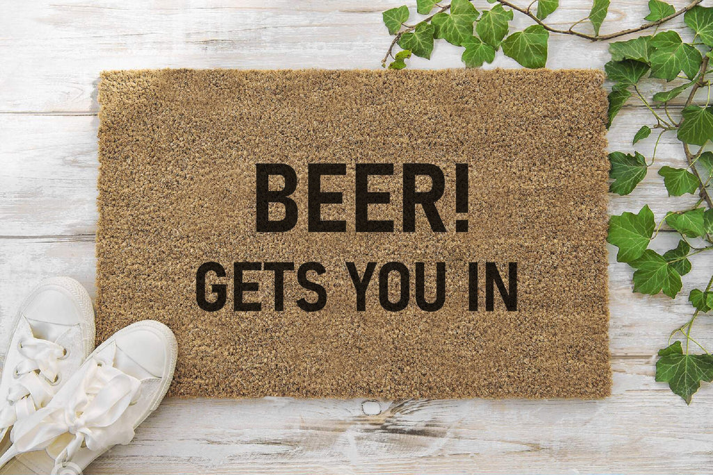 Beer! Gets You In