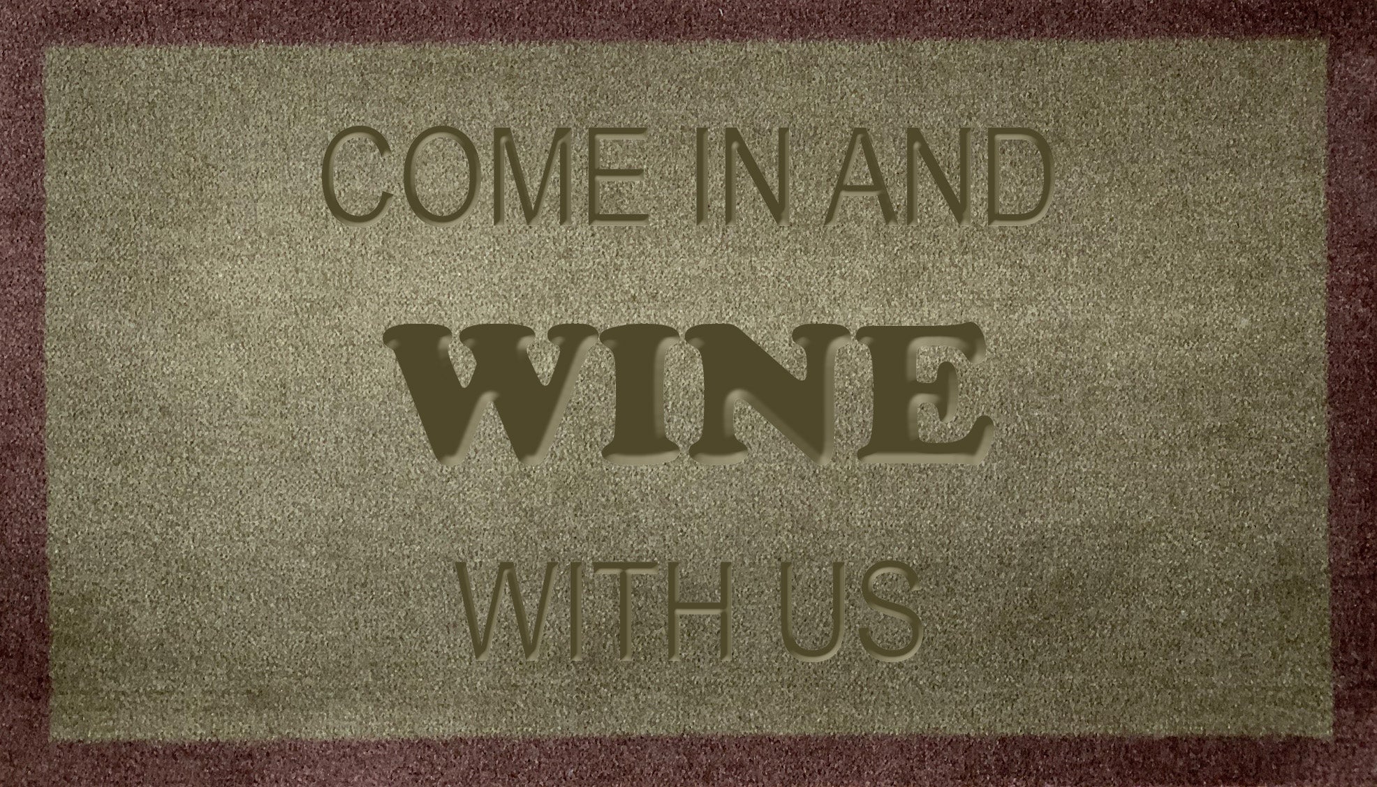 Come In And Wine With Us